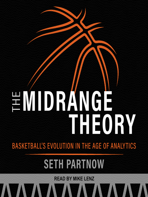 Title details for The Midrange Theory by Seth Partnow - Available